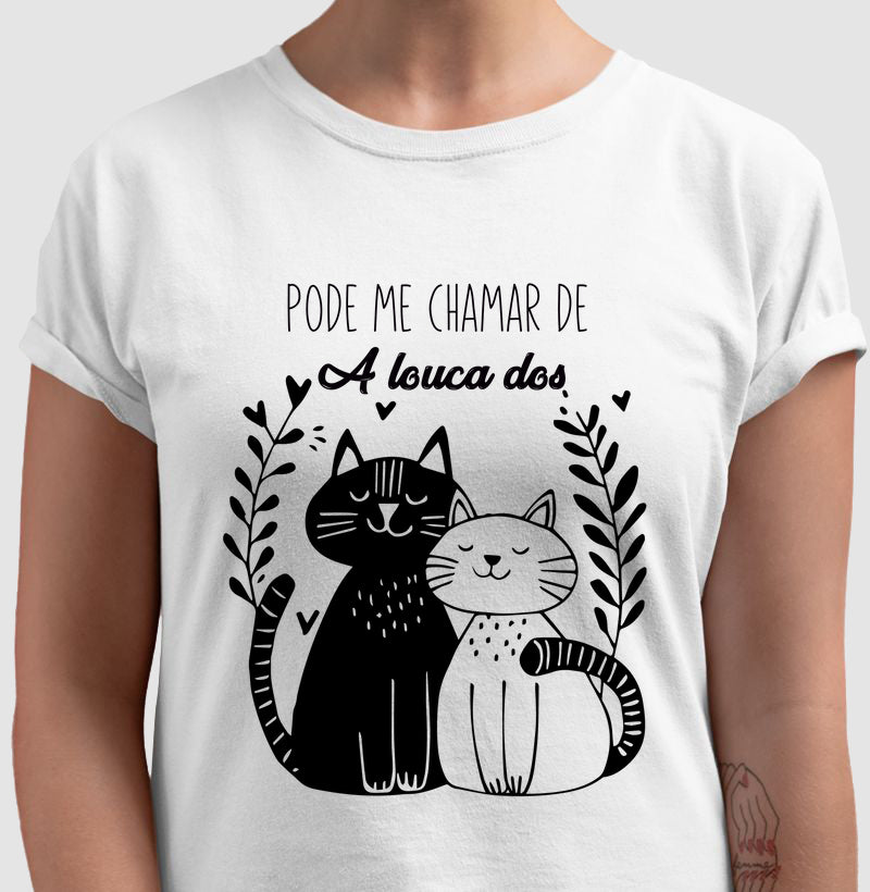 Camiseta Pode Me Chamar De Louca dos Gatos