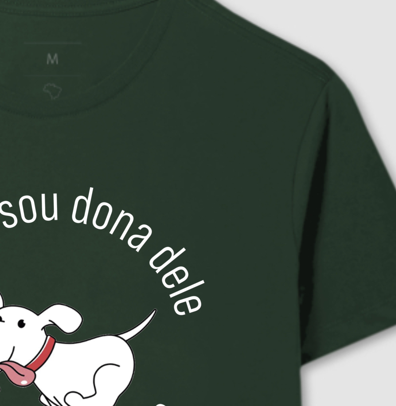 Camiseta Não Sou Dona Dele Sou Mãe
