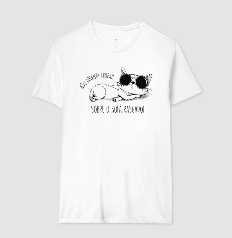 Camiseta Não adianta chorar sobre o sofa rasgado!